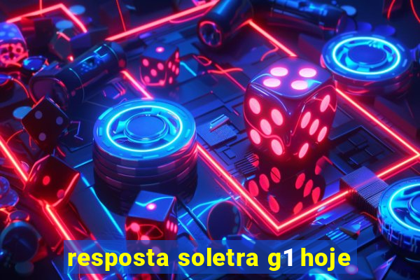 resposta soletra g1 hoje